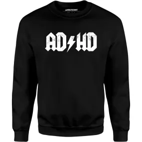 ADHD - Unisex Sweatshirt