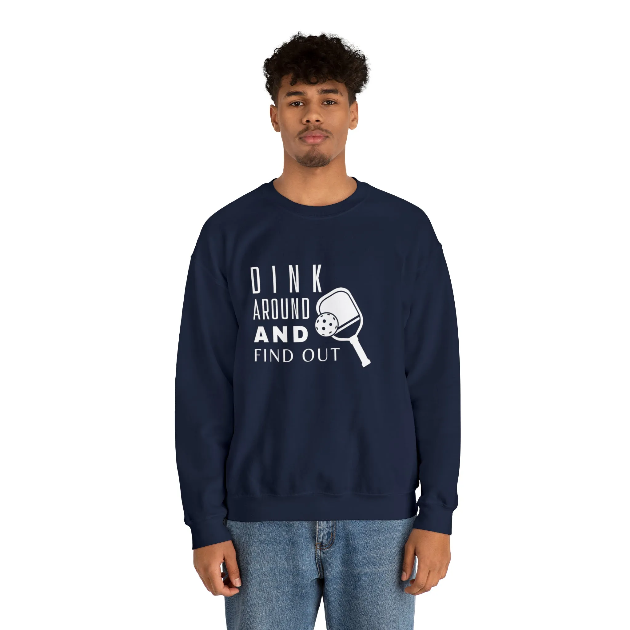 Dink Around Sweatshirt