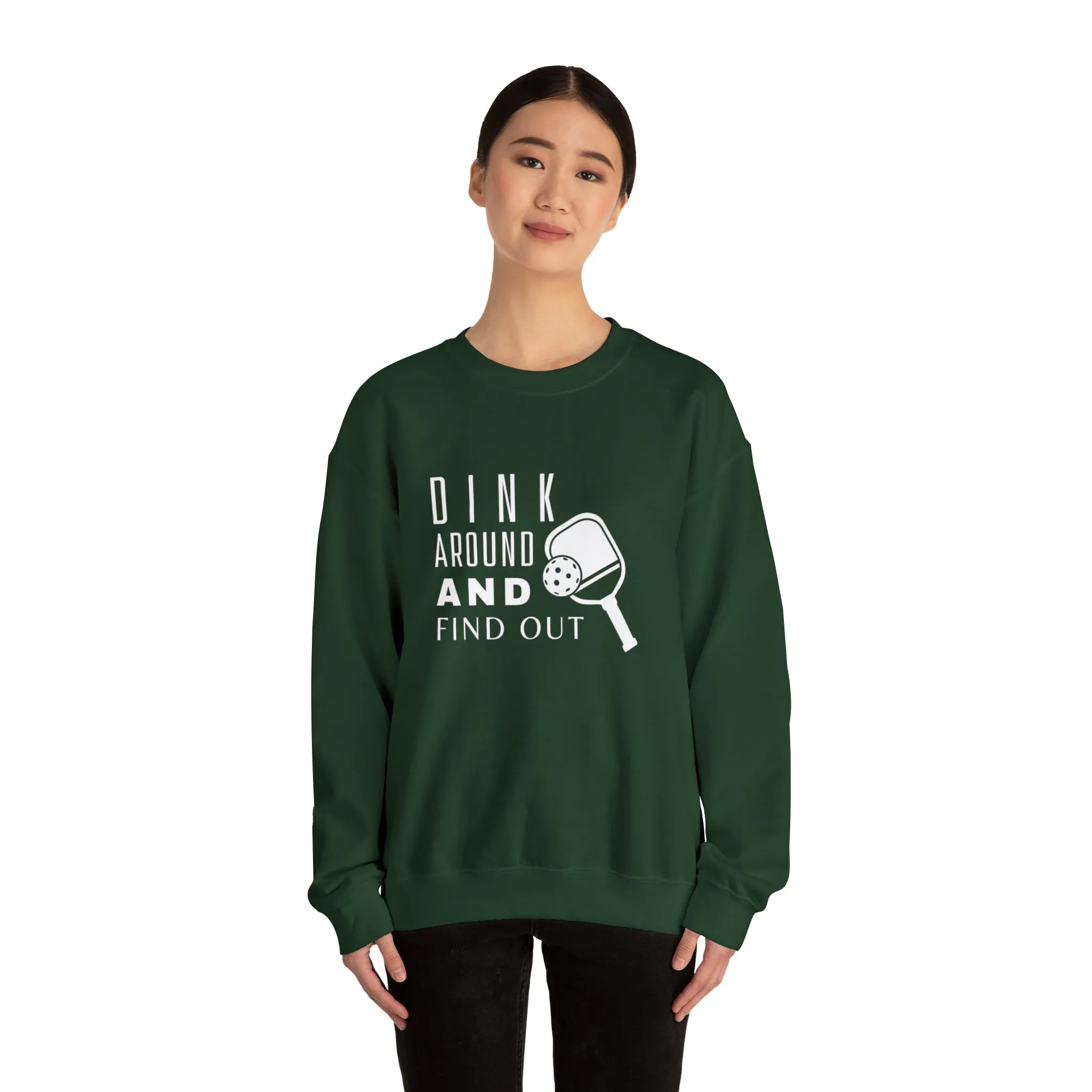 Dink Around Sweatshirt