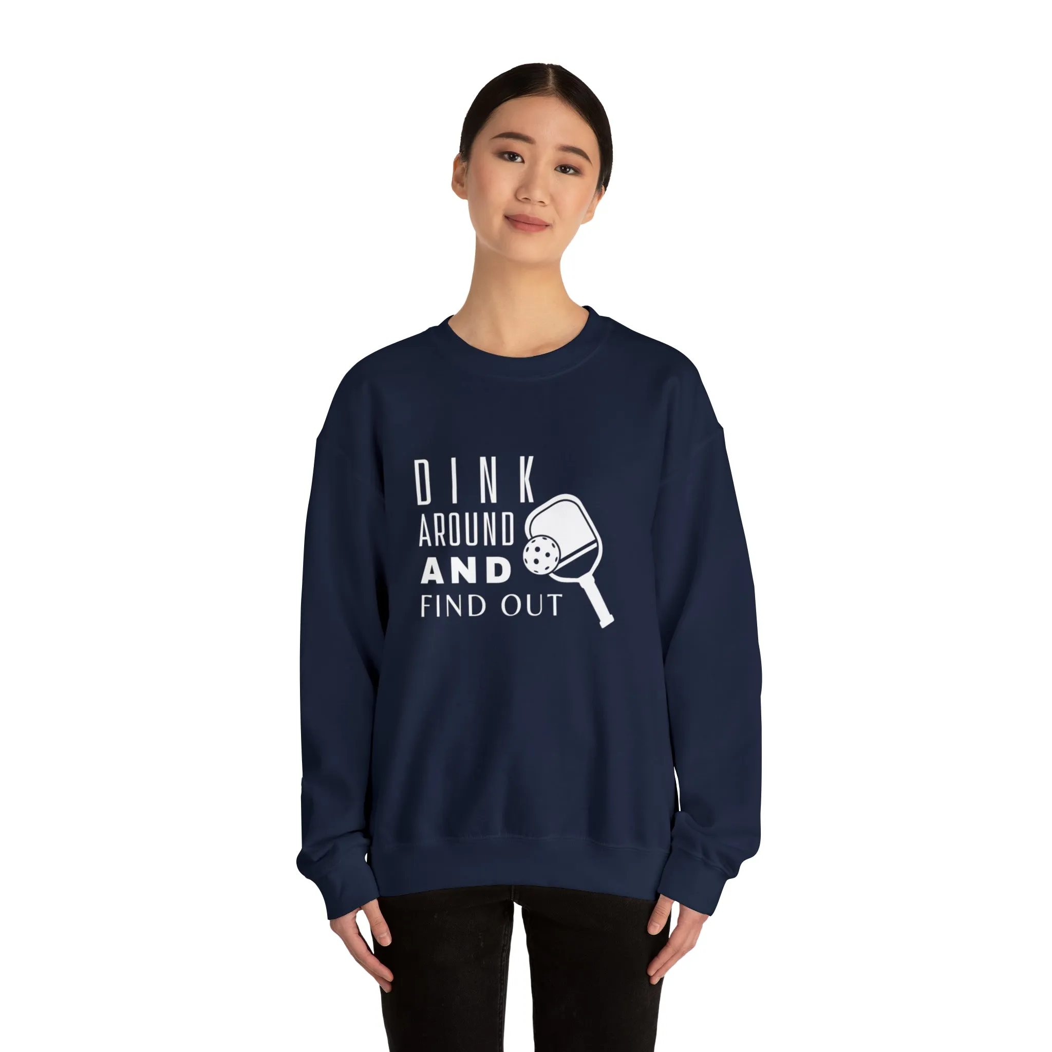 Dink Around Sweatshirt