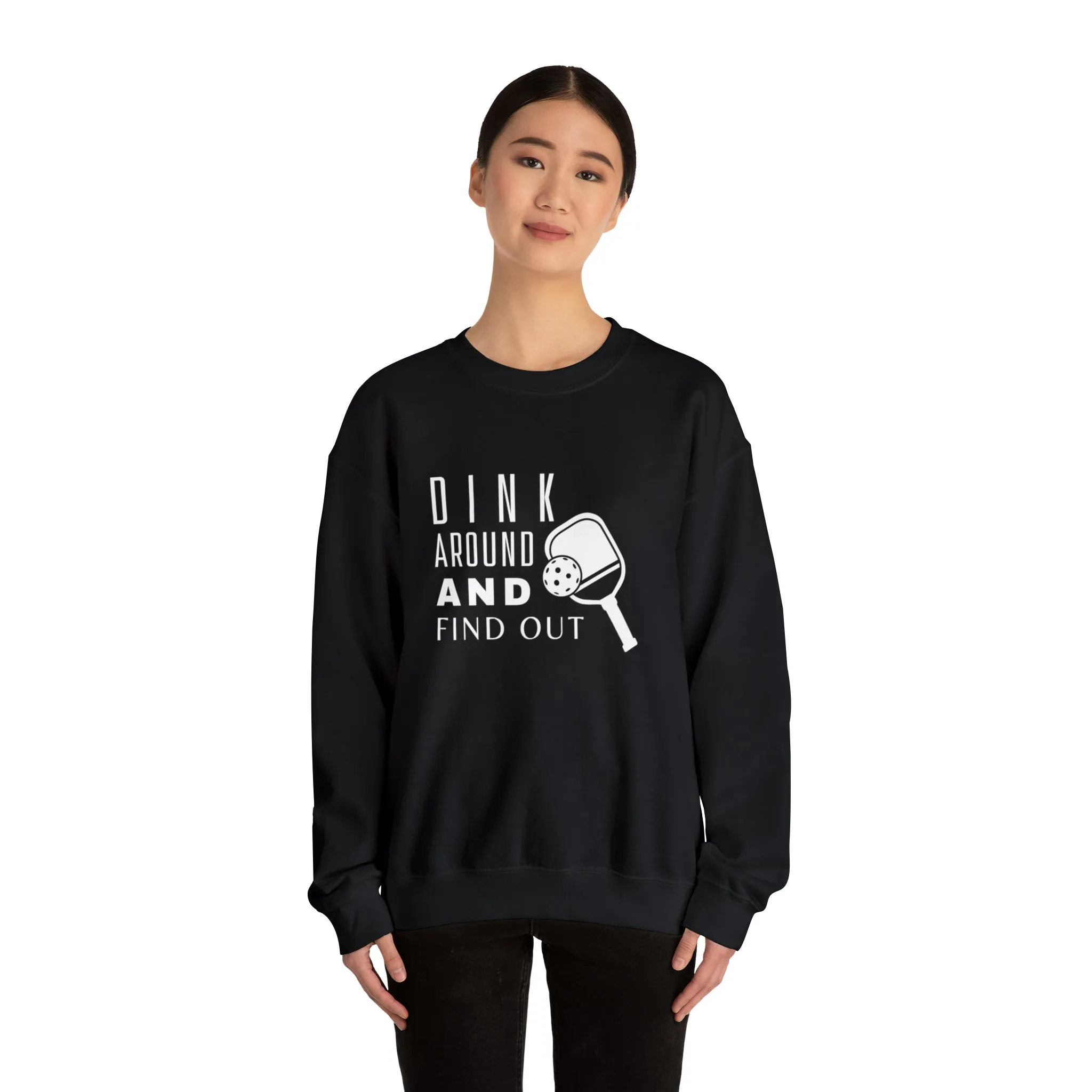 Dink Around Sweatshirt