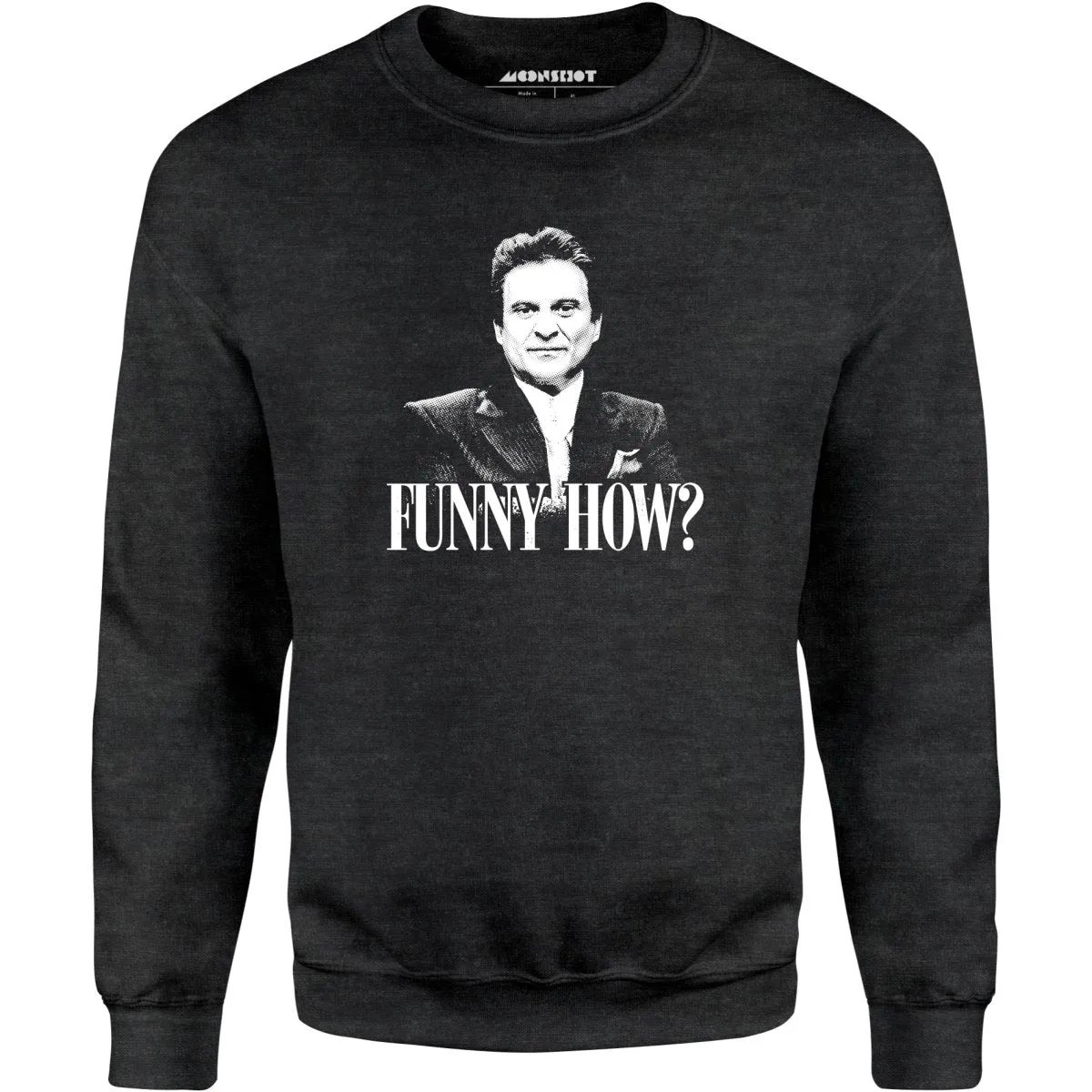 Funny How? - Unisex Sweatshirt