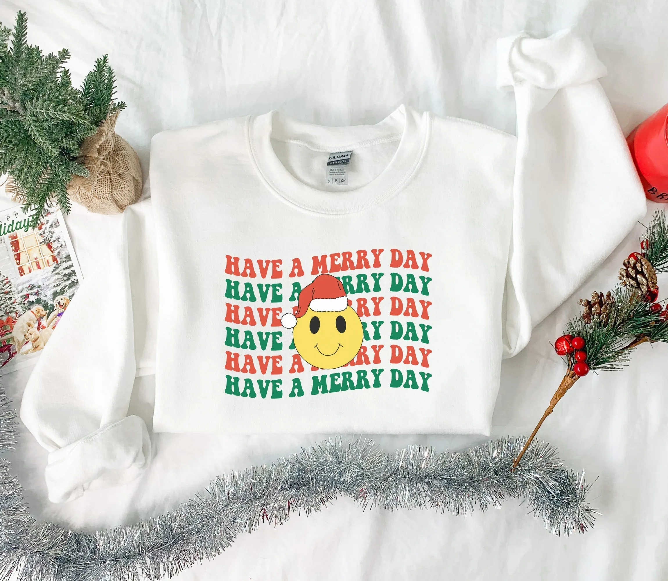 Have a Merry Day | Adult White Sweatshirt