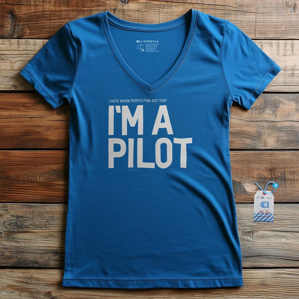 I Hate When People Find Out That I'm A Pilot - Women's V-Neck T-Shirt