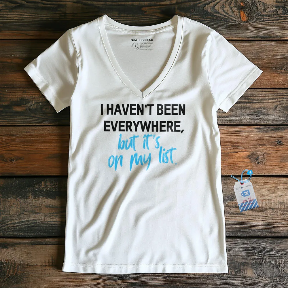 I Haven't Been - Women's V-Neck T-Shirt