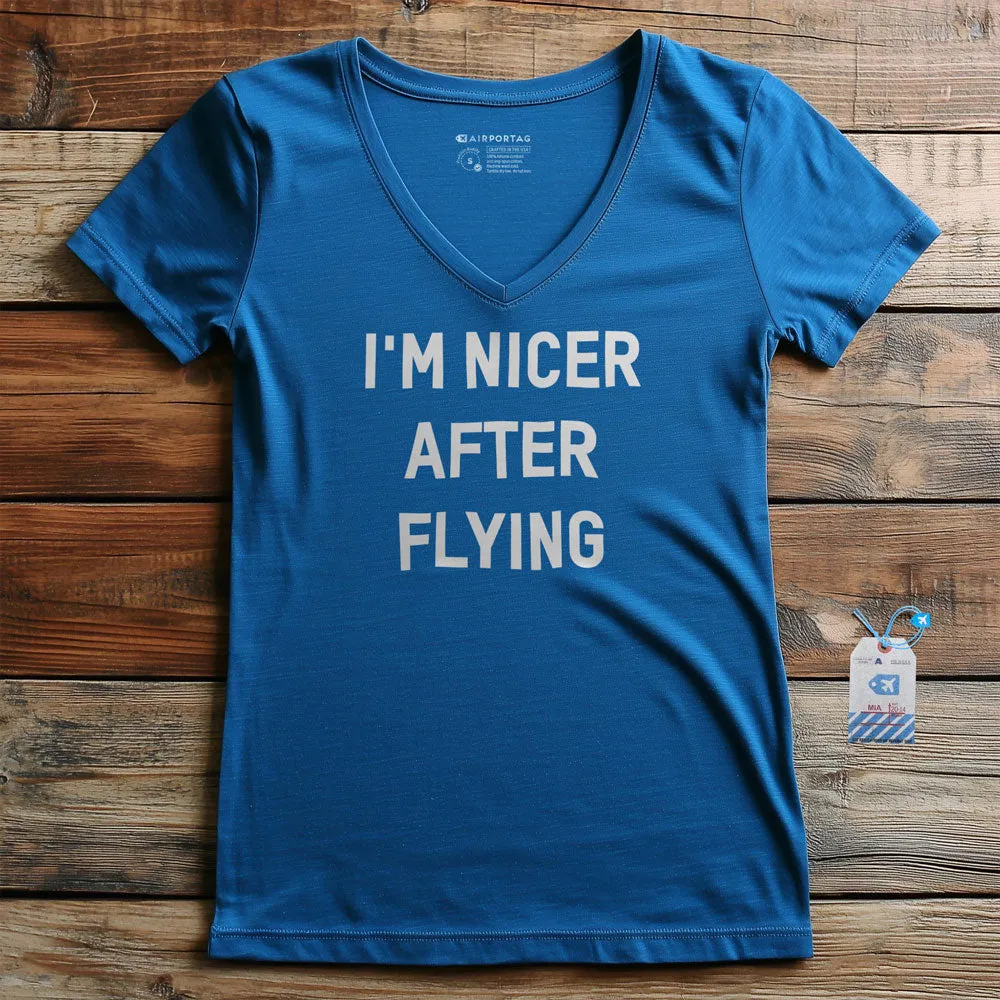 I'm Nicer After Flying - Women's V-Neck T-Shirt