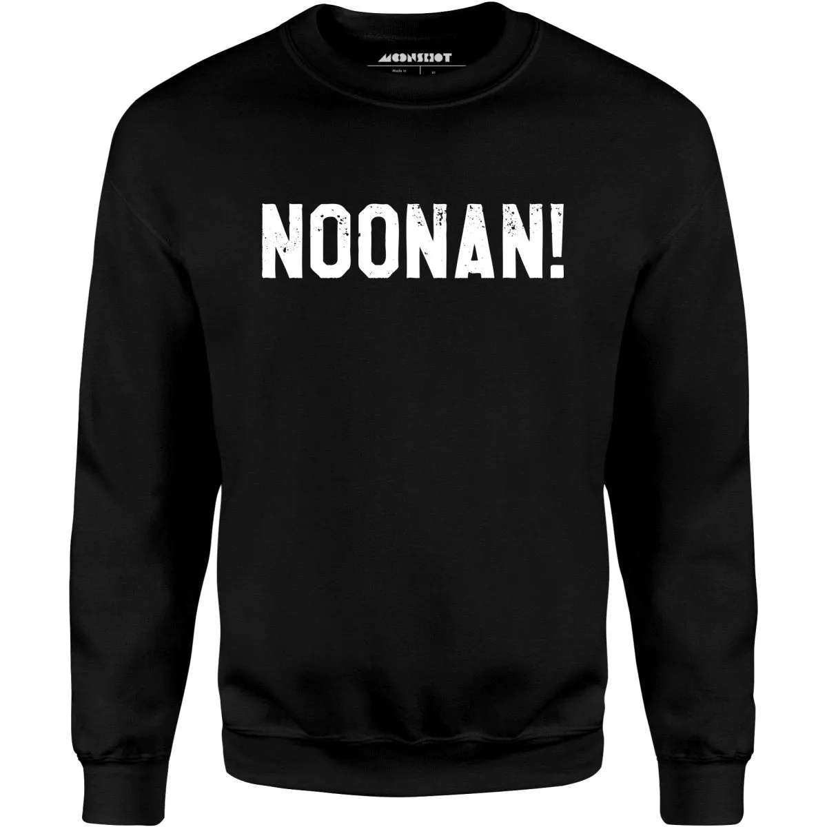 Noonan! - Unisex Sweatshirt