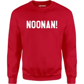 Noonan! - Unisex Sweatshirt