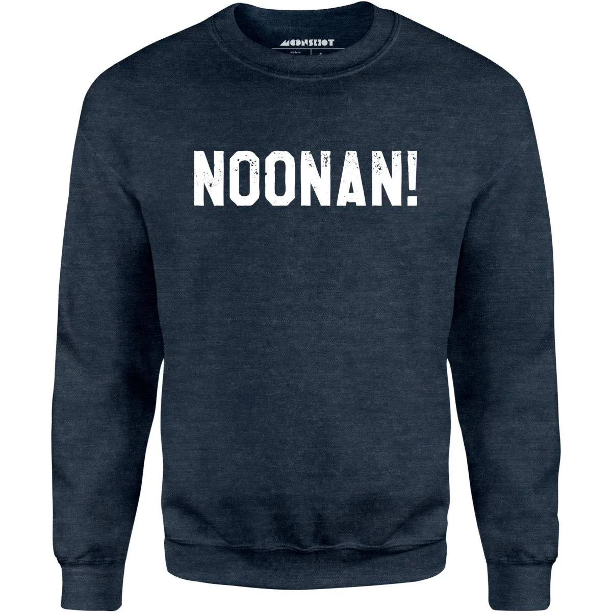 Noonan! - Unisex Sweatshirt