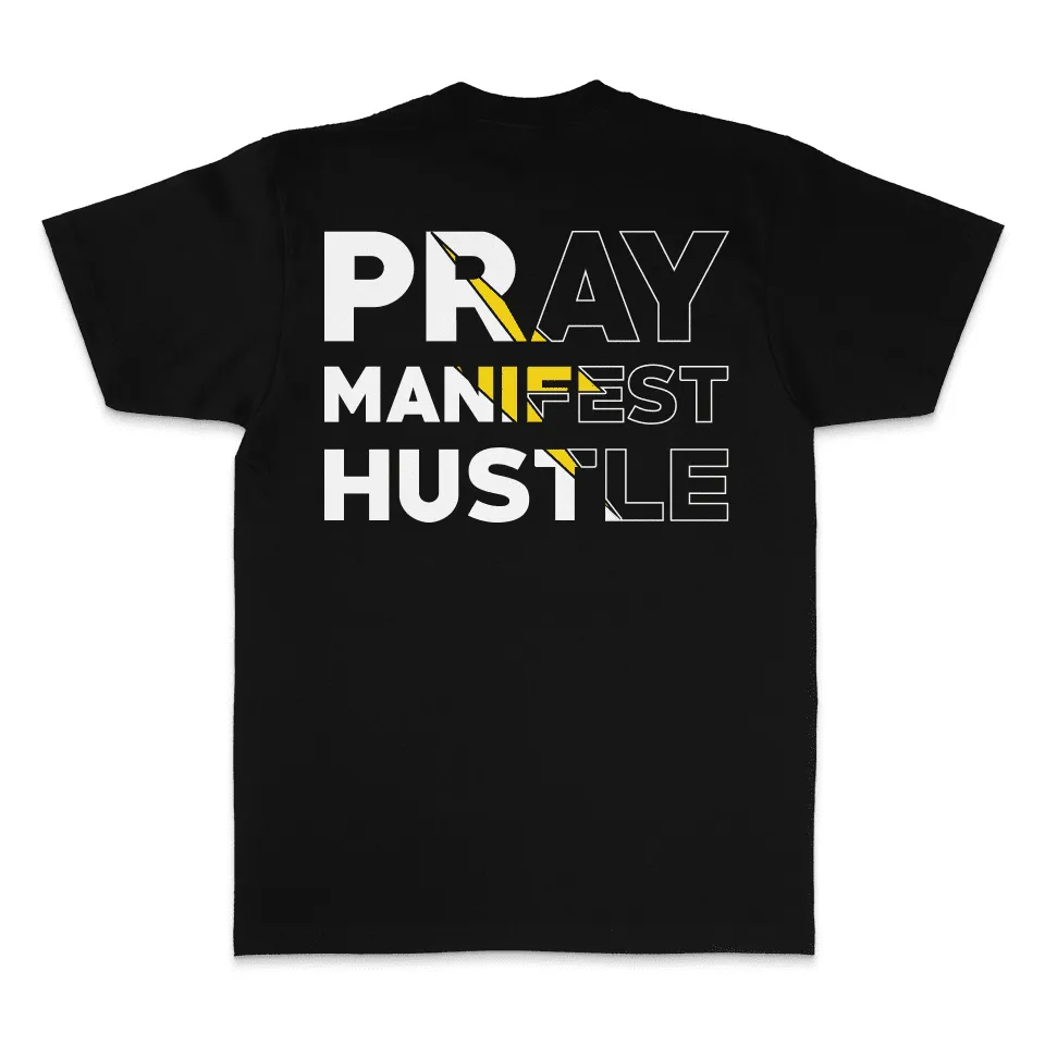 Pray Manifest Hustle - Black T-Shirt