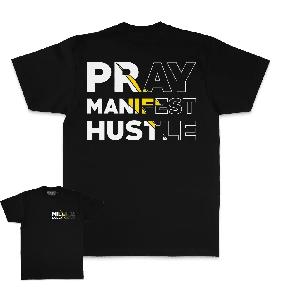 Pray Manifest Hustle - Black T-Shirt