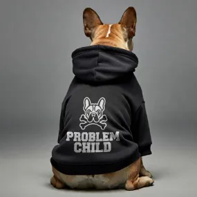 Problem child - Personalized French Bulldog Hoodies with Funny Quotes – Stylish, Cozy, and Premium 100% Cotton