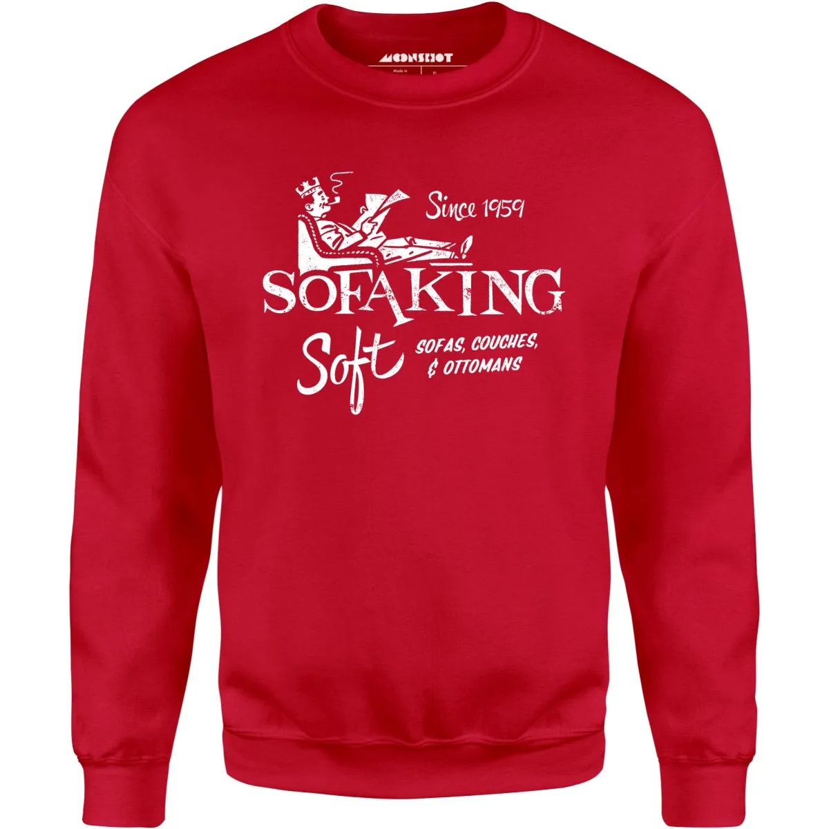 Sofa King Soft - Unisex Sweatshirt