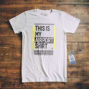 This Is My Airport - T-Shirt