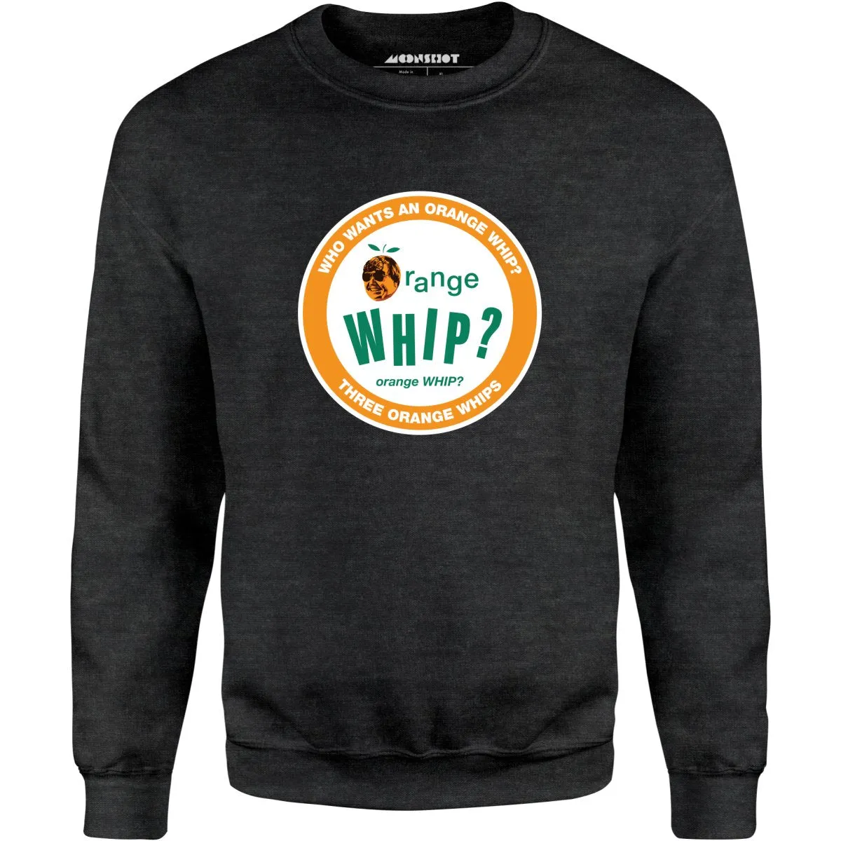 Three Orange Whips - Unisex Sweatshirt