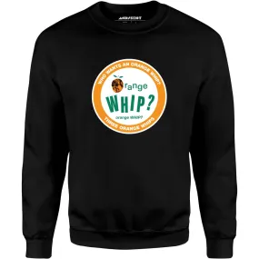 Three Orange Whips - Unisex Sweatshirt