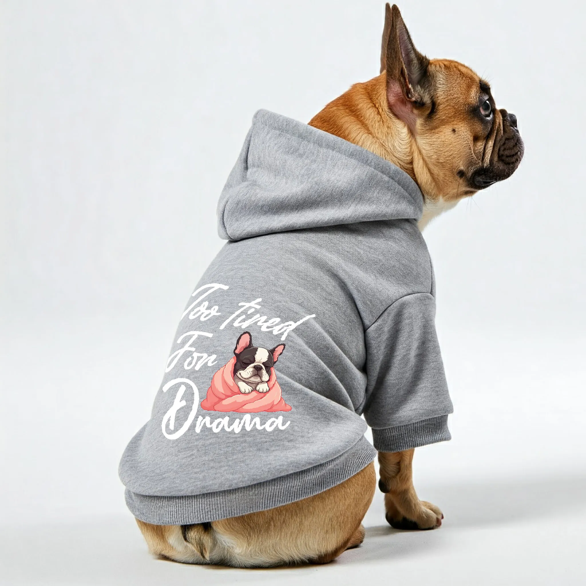 Too tired for drama - Personalized French Bulldog Hoodies with Funny Quotes – Stylish, Cozy, and Premium 100% Cotton