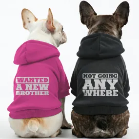 Wanted A New Brother and Not Going Anywhere - Matching French Bulldog Hoodies – Stylish, Cozy & Personalized!