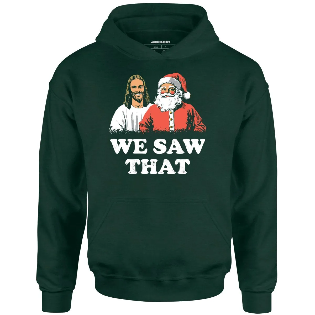 We Saw That - Unisex Hoodie