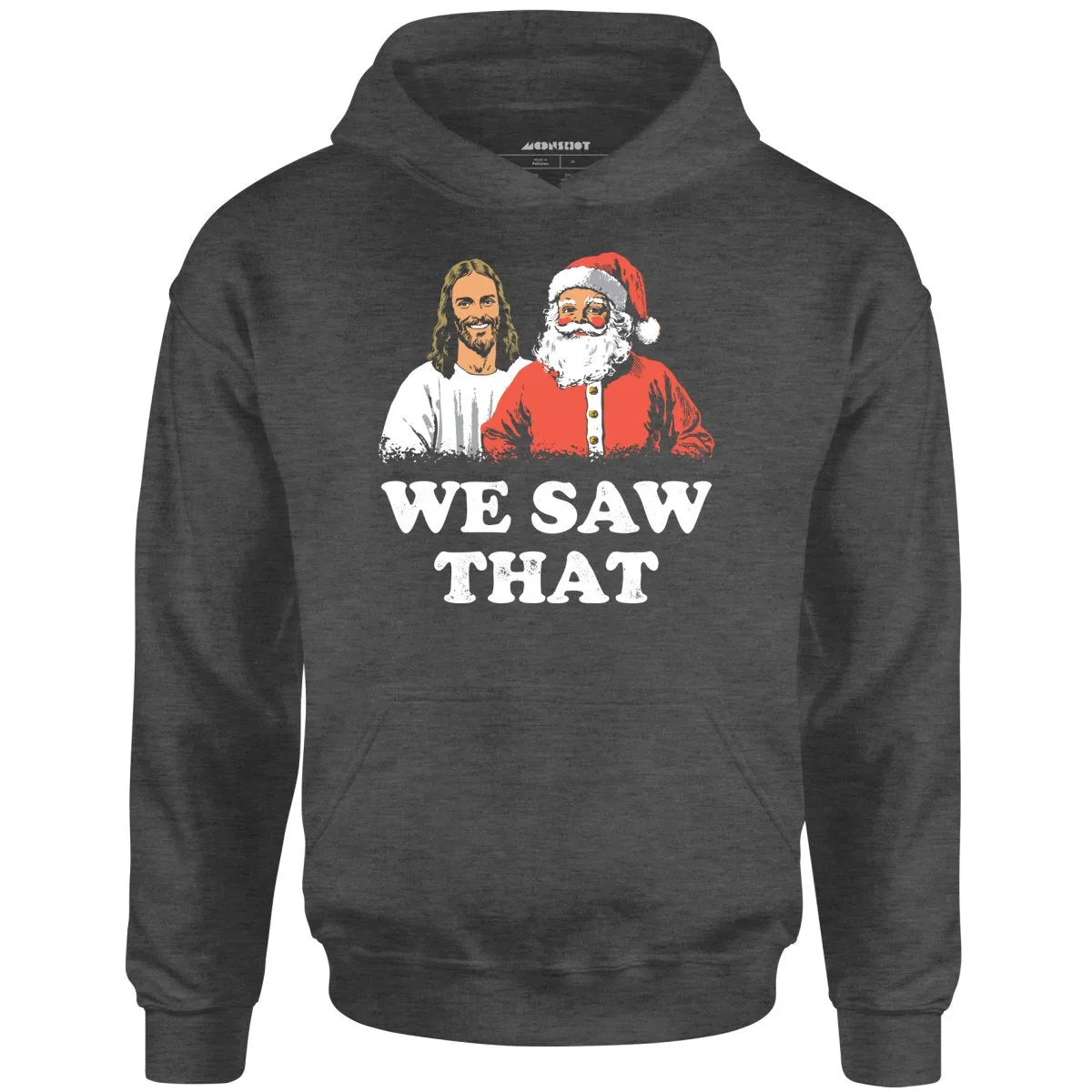 We Saw That - Unisex Hoodie