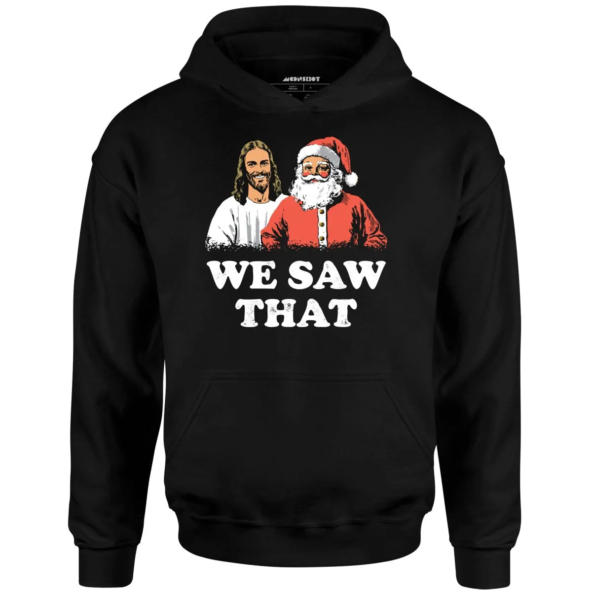 We Saw That - Unisex Hoodie